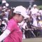 10月5日 日本女子オープンゴルフ選手権 Final ROUND VOL.3